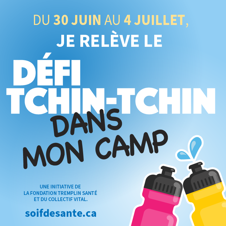 Cet été, participez au Défi Tchin-tchin dans mon camp!