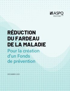 Mémoire – Réduction du fardeau de la maladie – Pour la création d&rsquo;un Fonds de prévention
